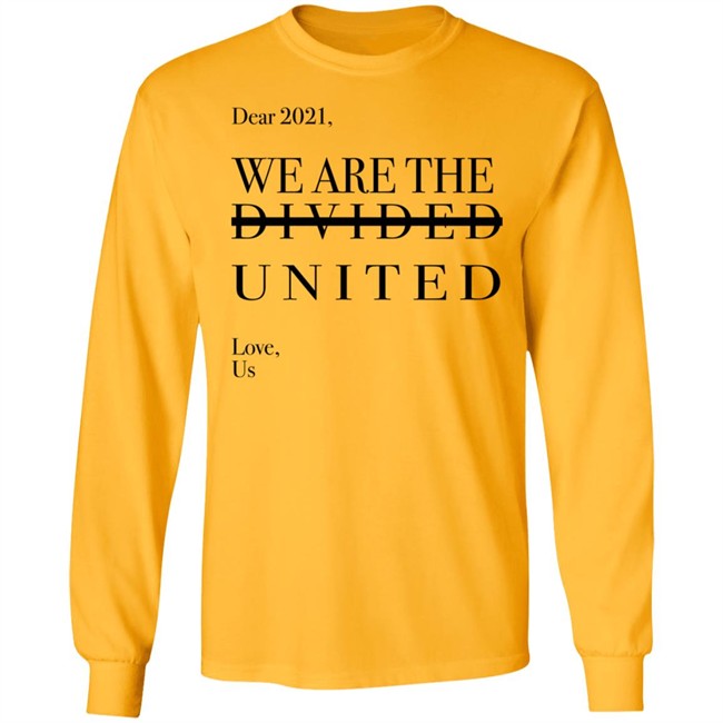 Dear 2021 We Are The Divided United T Shirt Dear 2021 We Are The Divided United T Shirt