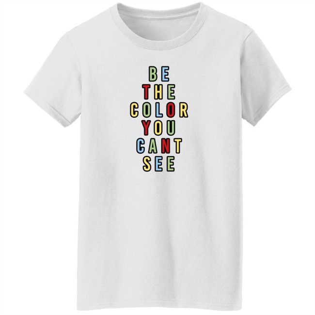 George Merch Be The Color You Cant See Sweatshirt George Merch Be The Color You Cant See Sweatshirt
