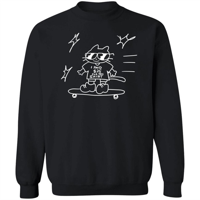 Kiddy Cup Jona I Paid $25 For This Shirt Shirt Kiddy Cup Jona I Paid $25 For This Shirt Shirt