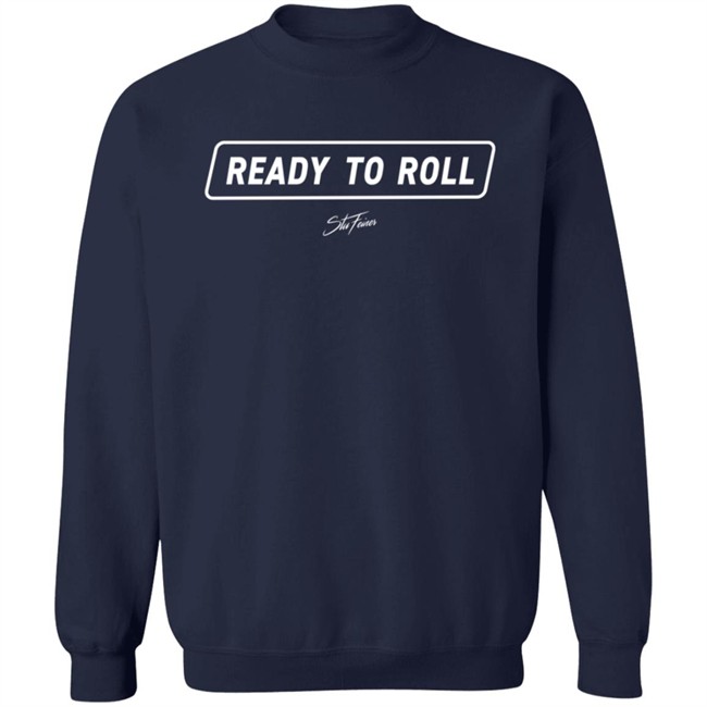 Stuart Feiner Ready To Roll Long Sleeve T Shirt Belikestu Stuart Feiner Ready To Roll Long Sleeve T Shirt Belikestu