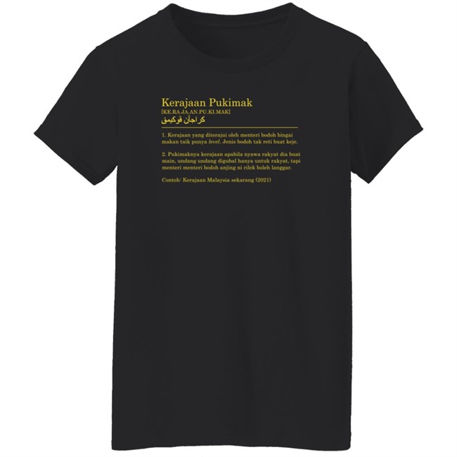 Kerajaan Pukimak T Shirt Ot And Co Merch Kassim Nasution Contoh Kerajaan Malaysia Sekarang 2021 Kerajaan Pukimak T Shirt Ot And Co Merch Kassim Nasution Contoh Kerajaan Malaysia Sekarang 2021