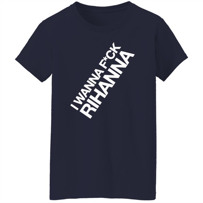 Jiac0re I Wanna Fuck Rihanna Sweatshirt Jiac0re I Wanna Fuck Rihanna Sweatshirt