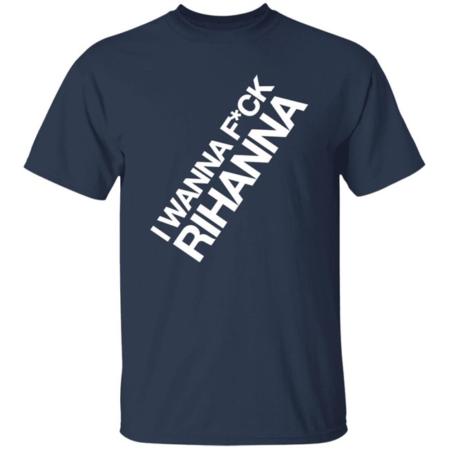 Jiac0re I Wanna Fuck Rihanna Sweatshirt Jiac0re I Wanna Fuck Rihanna Sweatshirt