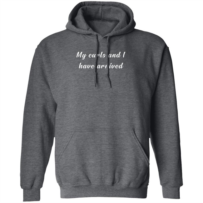MJ Acosta Ruiz My Curls And I Have Arrived Shirt Joy MJ Acosta Ruiz My Curls And I Have Arrived Shirt Joy