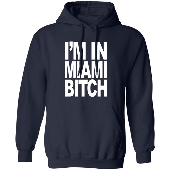 Jiac0re I'm In Miami Bitch Shirt Jiac0re I'm In Miami Bitch Shirt