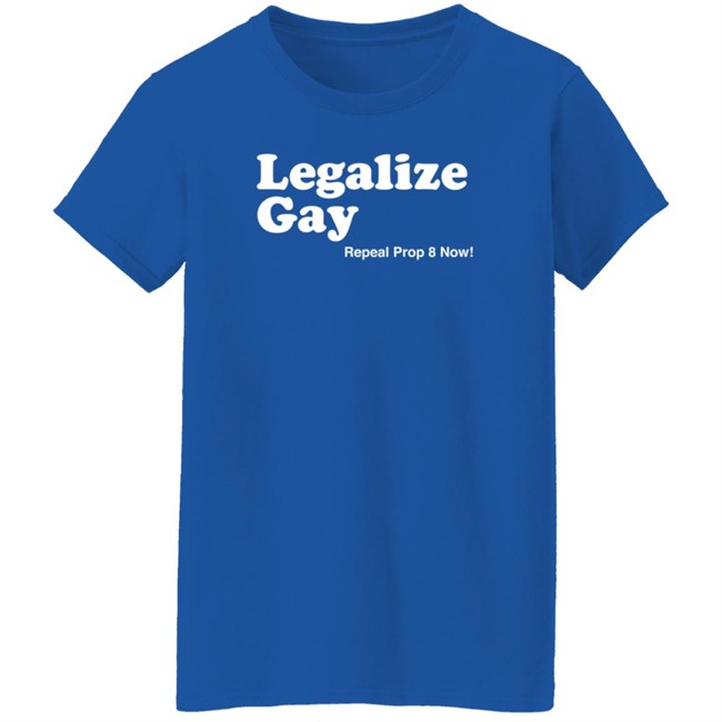 Jiac0re Legalize Gay Repeal Prop 8 Now Shirt Jiac0re Legalize Gay Repeal Prop 8 Now Shirt