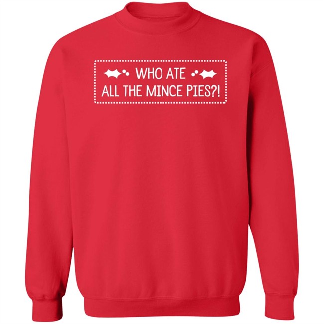 Claire Who Ate All The Mince Pies Chrismas Shirt Claire Who Ate All The Mince Pies Chrismas Shirt