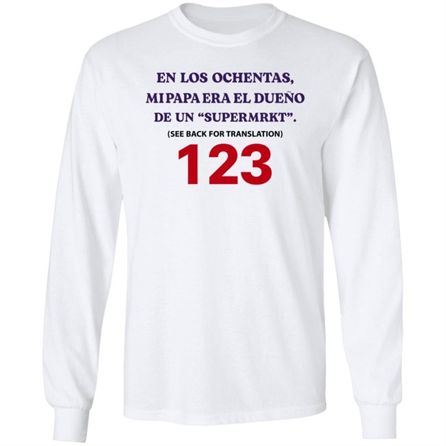 Jake Paul En Los Ochentas Shirt En Los Ochentas Mi Papa Era Dueño De Una Supermrkt See Back For Translation 123 Jake Paul En Los Ochentas Shirt En Los Ochentas Mi Papa Era Dueño De Una Supermrkt See Back For Translation 123