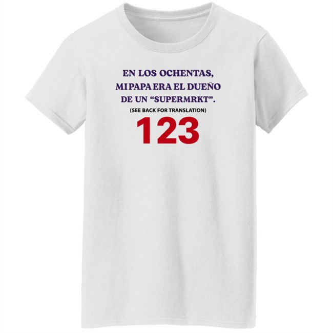 Jake Paul En Los Ochentas Shirt En Los Ochentas Mi Papa Era Dueño De Una Supermrkt See Back For Translation 123 Jake Paul En Los Ochentas Shirt En Los Ochentas Mi Papa Era Dueño De Una Supermrkt See Back For Translation 123