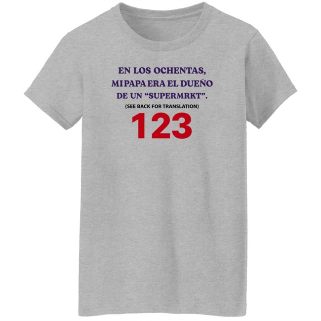 Jake Paul En Los Ochentas Shirt En Los Ochentas Mi Papa Era Dueño De Una Supermrkt See Back For Translation 123 Jake Paul En Los Ochentas Shirt En Los Ochentas Mi Papa Era Dueño De Una Supermrkt See Back For Translation 123