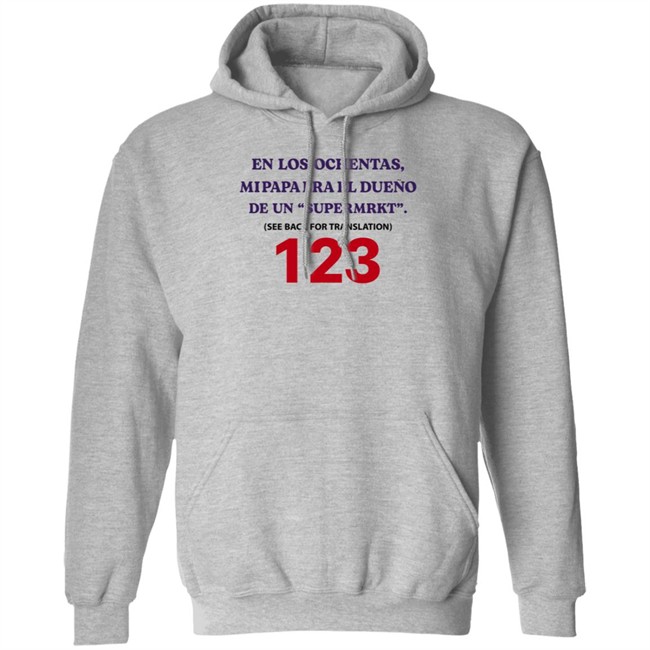 Jake Paul En Los Ochentas Shirt En Los Ochentas Mi Papa Era Dueño De Una Supermrkt See Back For Translation 123 Jake Paul En Los Ochentas Shirt En Los Ochentas Mi Papa Era Dueño De Una Supermrkt See Back For Translation 123