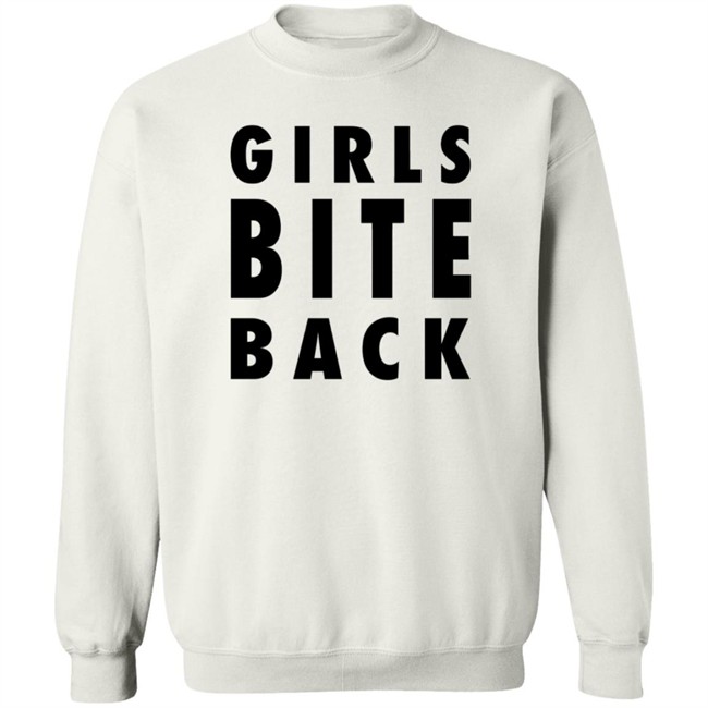 Girls Bite Back Sweatshirt Loriel Girls Bite Back Sweatshirt Loriel