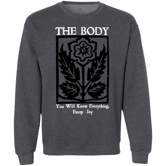 Wii Goth The Body Will Know Everything Except Joy Flower Shirt Wii Goth The Body Will Know Everything Except Joy Flower Shirt