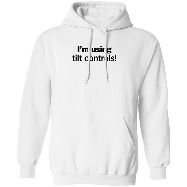 I'm Using Tilt Controls! Shirt ChristMats I'm Using Tilt Controls! Shirt ChristMats