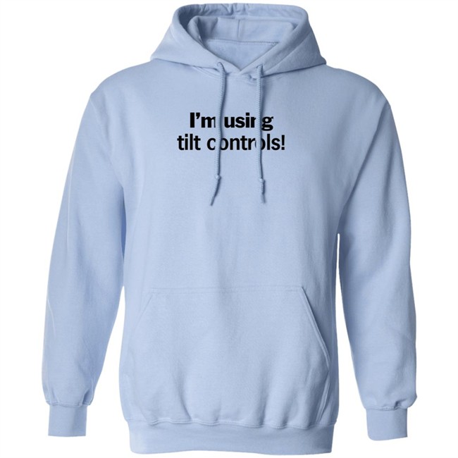 I'm Using Tilt Controls! Shirt ChristMats I'm Using Tilt Controls! Shirt ChristMats