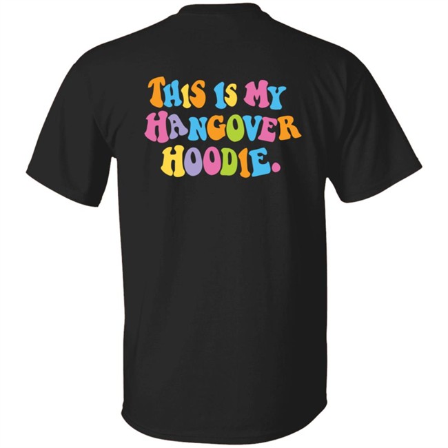 Limited Edition Hangover Hoodies Merch This Is My Hangover Hoodie Limited Edition Hangover Hoodies Merch This Is My Hangover Hoodie