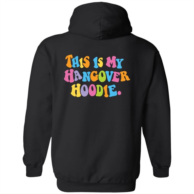 Limited Edition Hangover Hoodies Merch This Is My Hangover Hoodie Limited Edition Hangover Hoodies Merch This Is My Hangover Hoodie