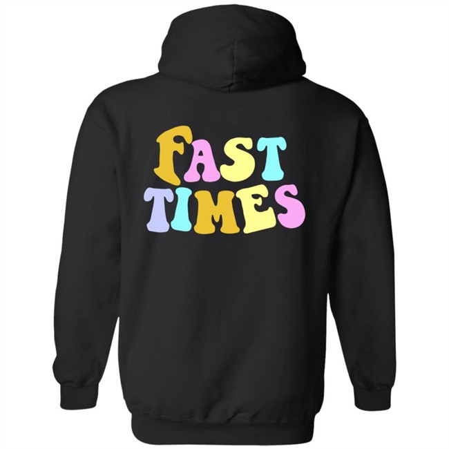 Limited Edition Hangover Hoodies Merch Fast Times Hoodie Limited Edition Hangover Hoodies Merch Fast Times Hoodie