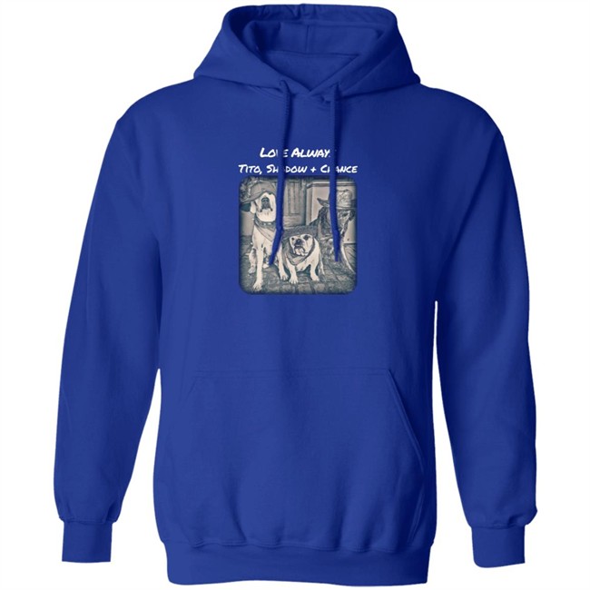 Limited Edition Trevor Donovan Merch Love Always Tito, Shadow And Chance Hoodie Limited Edition Trevor Donovan Merch Love Always Tito, Shadow And Chance Hoodie
