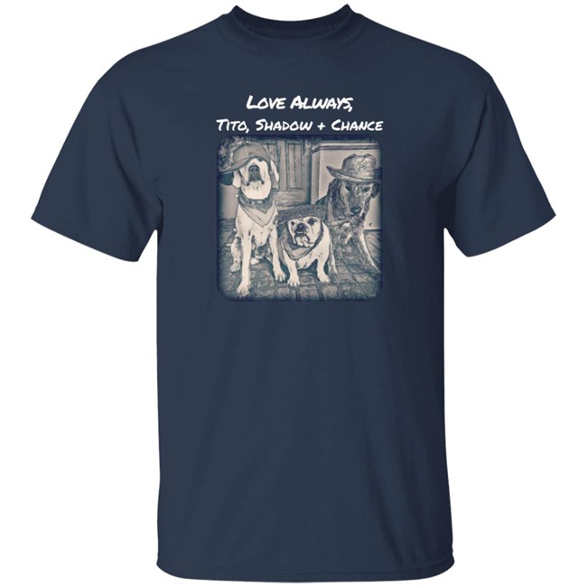 Limited Edition Trevor Donovan Merch Love Always Tito, Shadow And Chance Hoodie Limited Edition Trevor Donovan Merch Love Always Tito, Shadow And Chance Hoodie
