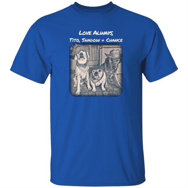 Limited Edition Trevor Donovan Merch Love Always Tito, Shadow And Chance Hoodie Limited Edition Trevor Donovan Merch Love Always Tito, Shadow And Chance Hoodie