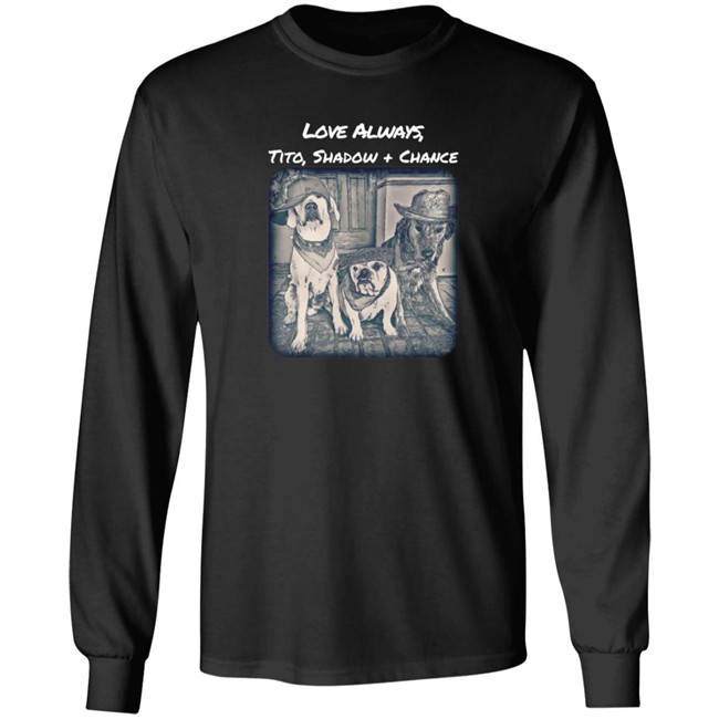 Limited Edition Trevor Donovan Merch Love Always Tito, Shadow And Chance Hoodie Limited Edition Trevor Donovan Merch Love Always Tito, Shadow And Chance Hoodie