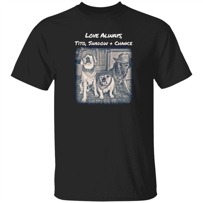 Limited Edition Trevor Donovan Merch Love Always Tito, Shadow And Chance Hoodie Limited Edition Trevor Donovan Merch Love Always Tito, Shadow And Chance Hoodie