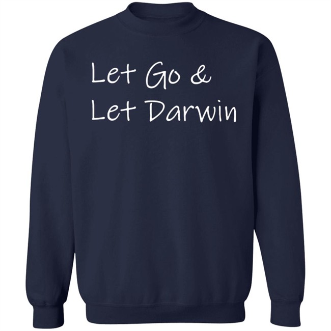 Lets Go Darwin Shirt Let Go & Let Darwin T Shirt Lets Go Darwin Shirt Let Go & Let Darwin T Shirt