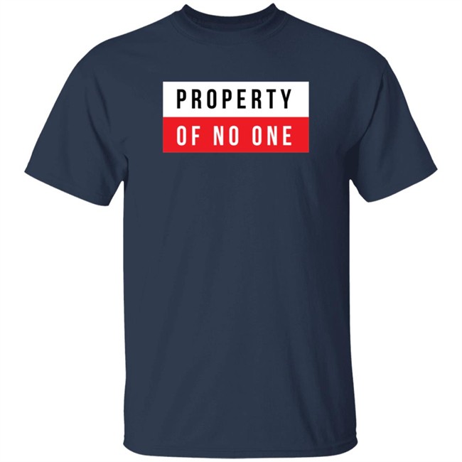Property Of No One T Shirt The Den Property Of No One T Shirt The Den