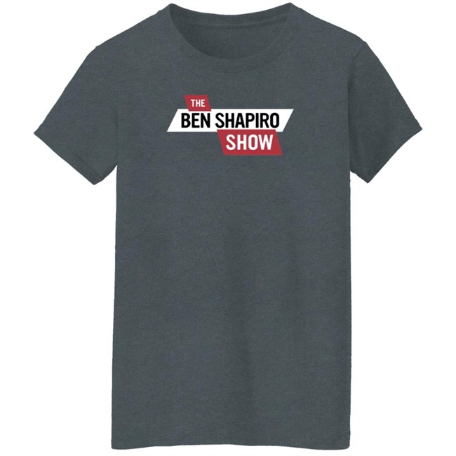 The Daily Wire Ben Shapiro The Ben Shapiro Show T Shirt The Daily Wire Ben Shapiro The Ben Shapiro Show T Shirt