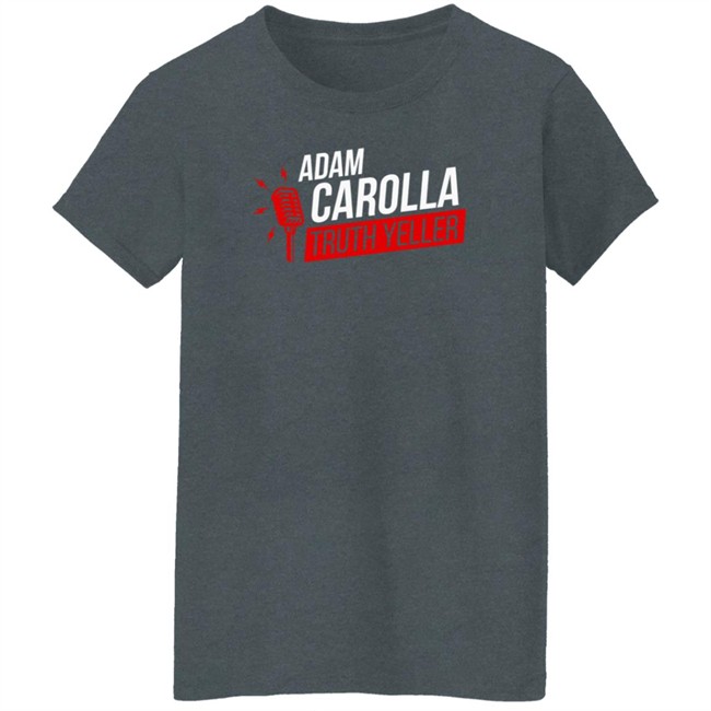 The Daily Wire Adam Carolla Truth Yeller T Shirt The Daily Wire Adam Carolla Truth Yeller T Shirt