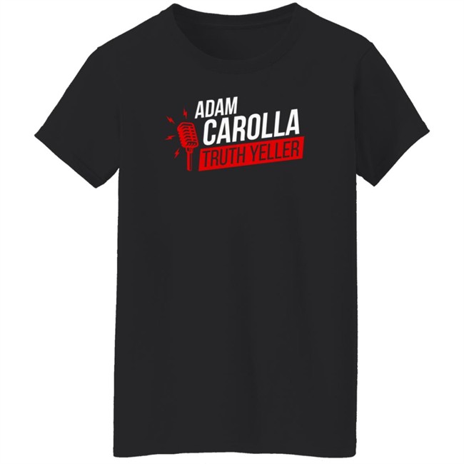 The Daily Wire Adam Carolla Truth Yeller T Shirt The Daily Wire Adam Carolla Truth Yeller T Shirt