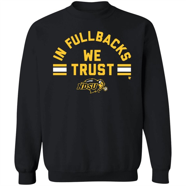 BreakingT NDSU In Fullbacks We Trust T Shirt BreakingT NDSU In Fullbacks We Trust T Shirt
