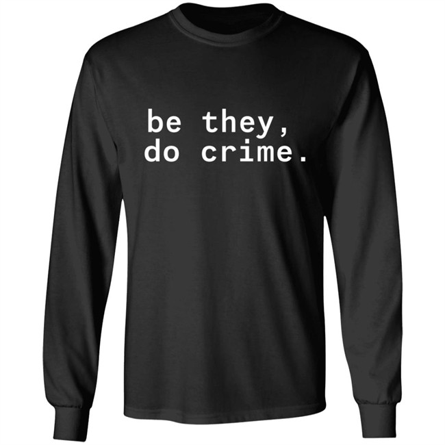 Cyber Tillie Maia Be They Do Crime Shirt Cyber Tillie Maia Be They Do Crime Shirt