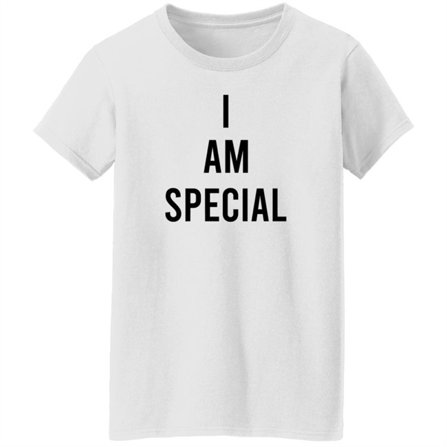 I Am Special T Shirt Tony Trevino I Am Special T Shirt Tony Trevino