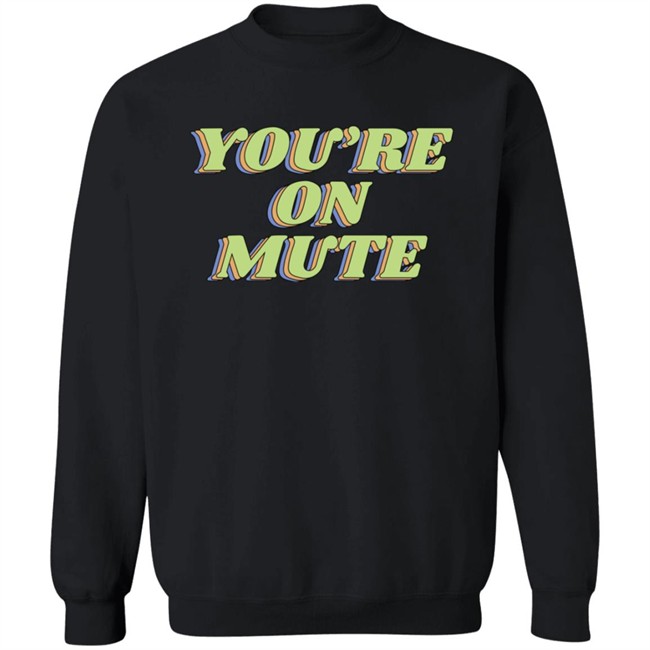 Barstool Sports Store Merch You're On Mute Crewneck Sweatshirt Barstool Sports Store Merch You're On Mute Crewneck Sweatshirt