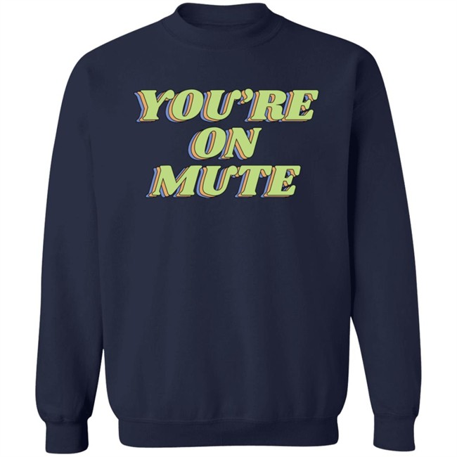 Barstool Sports Store Merch You're On Mute Crewneck Sweatshirt Barstool Sports Store Merch You're On Mute Crewneck Sweatshirt