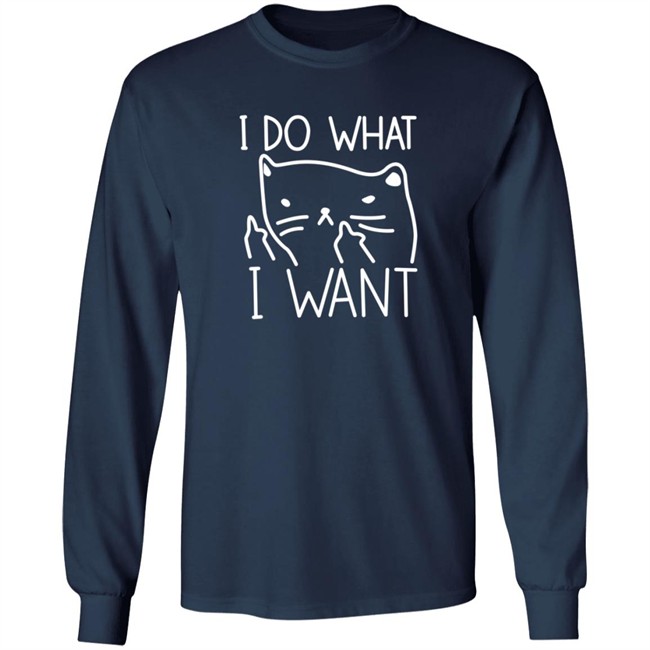 I Do What I Want T Shirt I Do What I Want T Shirt