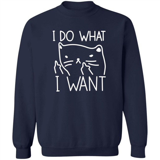 I Do What I Want T Shirt I Do What I Want T Shirt