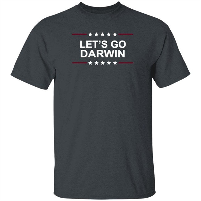 Let's Go Darwin T-Shirt Let's Go Darwin T-Shirt