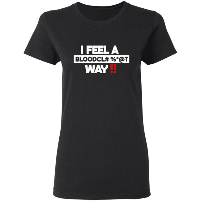 Graci Noir Store Bloodcl T Way Spice Queen Of Dancehall I Feel Away T Shirt Graci Noir Store Bloodcl T Way Spice Queen Of Dancehall I Feel Away T Shirt