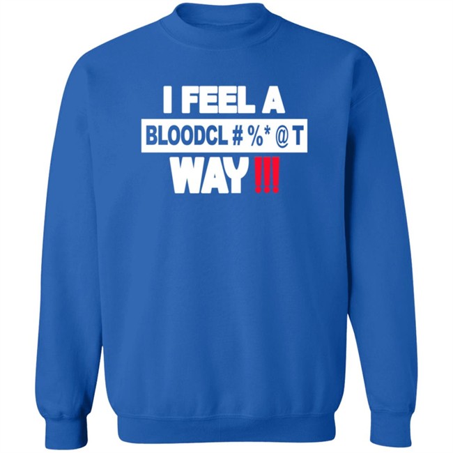 I Feel A Bloodcl Away Spice Shirt I Feel A Bloodcl Away Spice Shirt