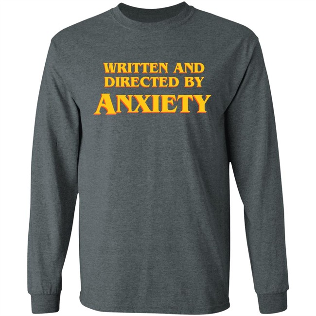 Ali Seay Written And Directed By Anxiety Shirt Ali Seay Written And Directed By Anxiety Shirt