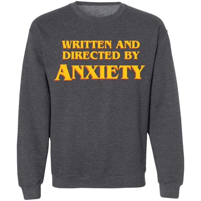 Ali Seay Written And Directed By Anxiety Shirt Ali Seay Written And Directed By Anxiety Shirt