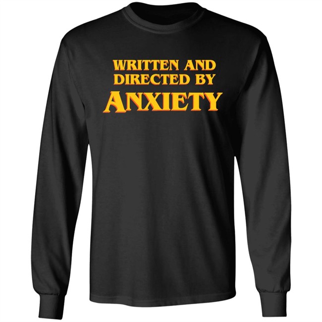 Ali Seay Written And Directed By Anxiety Shirt Ali Seay Written And Directed By Anxiety Shirt