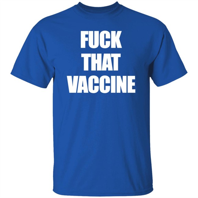 Black Guns Matter Shop Maj Toure Fuck That Vaccine Shirt Black Guns Matter Shop Maj Toure Fuck That Vaccine Shirt