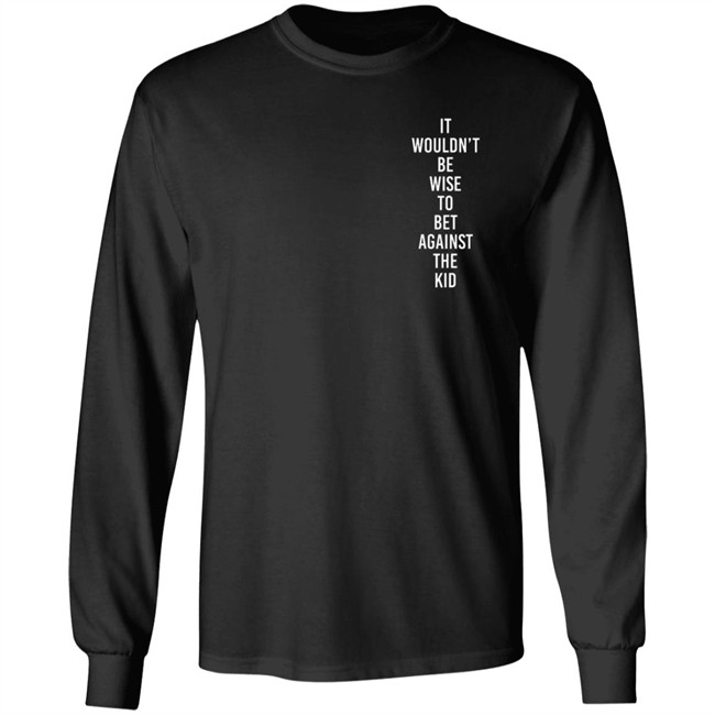 For The Jawns Store It Wouldn’T Be Wise To Bet Against The Kid Hoodie Sneaker Phetish For The Jawns Store It Wouldn’T Be Wise To Bet Against The Kid Hoodie Sneaker Phetish