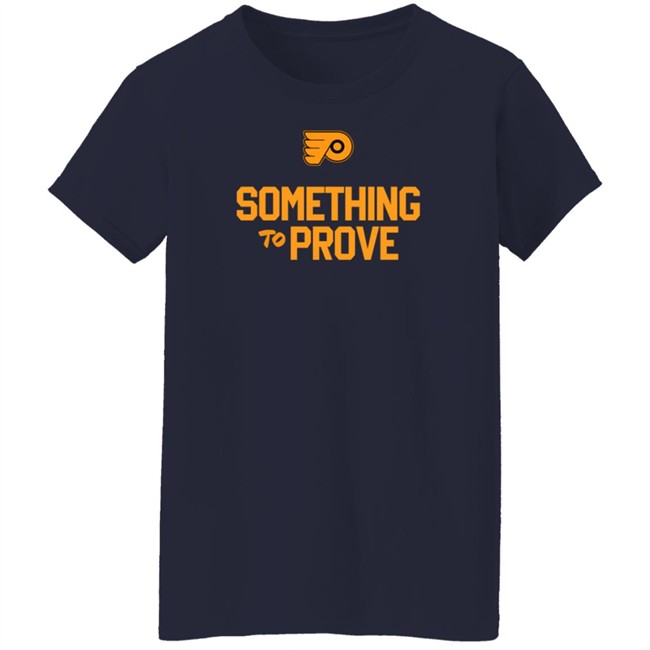 Claude Giroux Something To Prove Shirt Philadelphia Flyers Claude Giroux Something To Prove Shirt Philadelphia Flyers