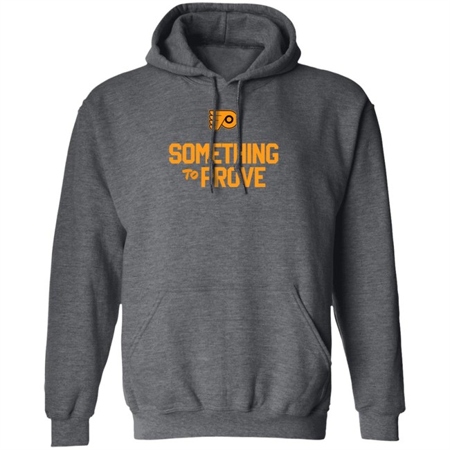Claude Giroux Something To Prove Shirt Philadelphia Flyers Claude Giroux Something To Prove Shirt Philadelphia Flyers