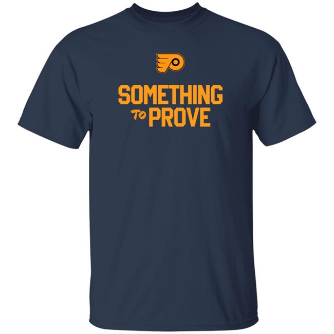 Claude Giroux Something To Prove Shirt Philadelphia Flyers Claude Giroux Something To Prove Shirt Philadelphia Flyers